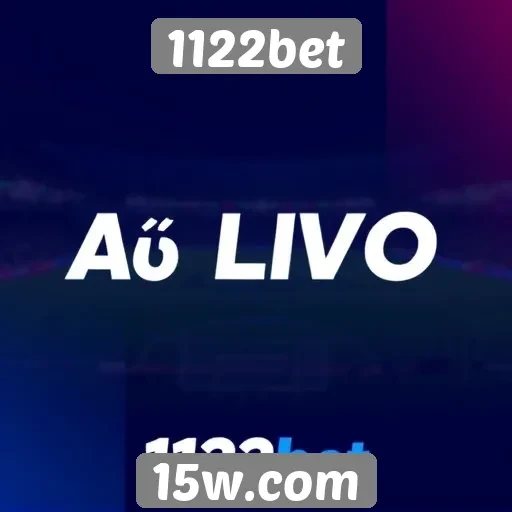 Jogos ao vivo no 1122bet ganham popularidade